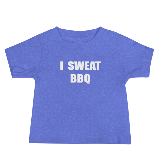 I Sweat BBQ - Baby Short Sleeve Tee